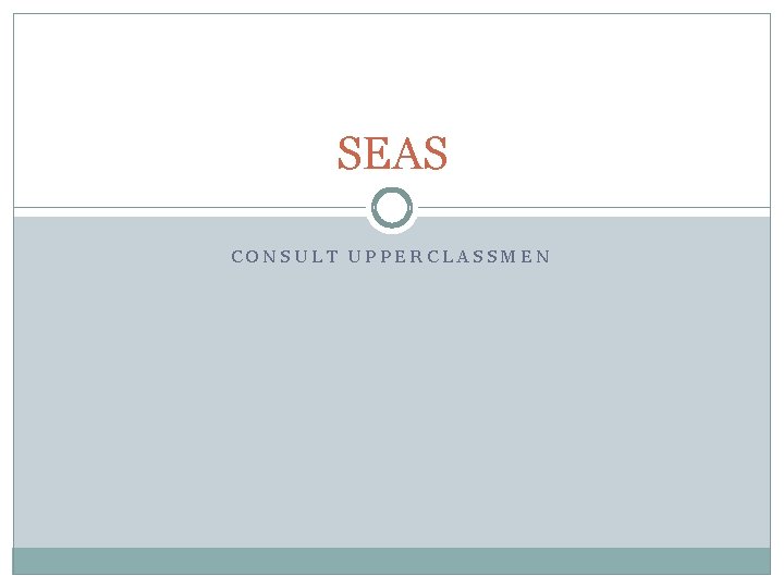 SEAS CONSULT UPPERCLASSMEN 