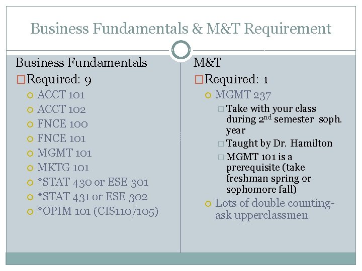 Business Fundamentals & M&T Requirement Business Fundamentals �Required: 9 ACCT 101 ACCT 102 FNCE