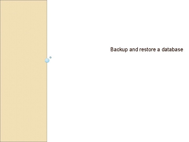 Backup and restore a database 