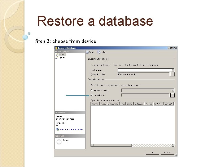 Restore a database Step 2: choose from device 