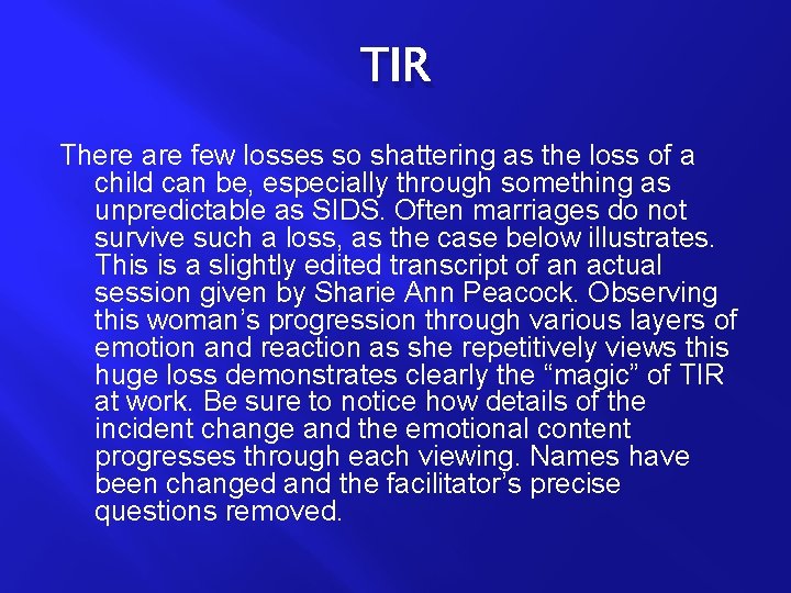 TIR There are few losses so shattering as the loss of a child can