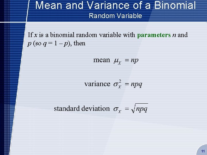 Mean and Variance of a Binomial Random Variable If x is a binomial random