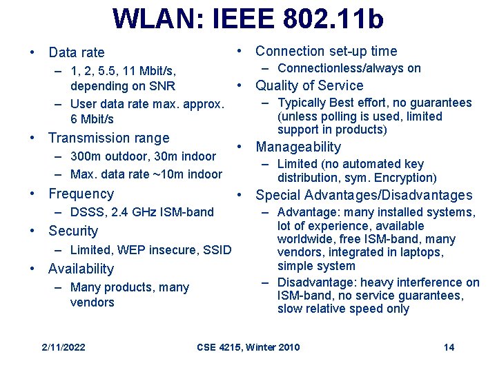 WLAN: IEEE 802. 11 b • Connection set-up time • Data rate – 1,