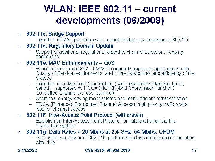 WLAN: IEEE 802. 11 – current developments (06/2009) • 802. 11 c: Bridge Support