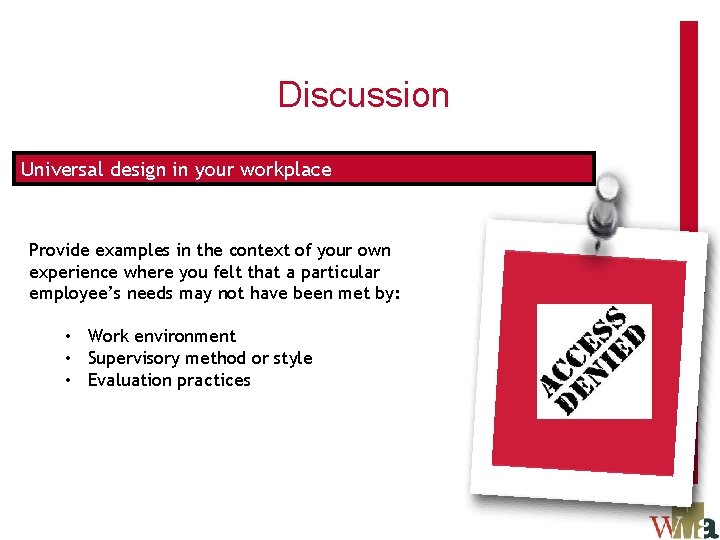 Discussion Universal design in your workplace Provide examples in the context of your own