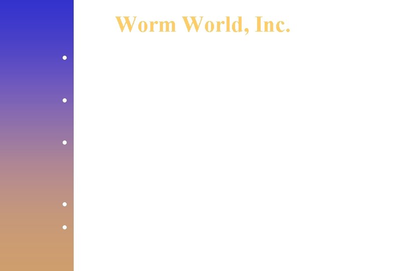 Worm World, Inc. • Worm Gin has stacked series of conveyor belts for worm