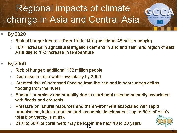 Regional impacts of climate change in Asia and Central Asia § By 2020 o