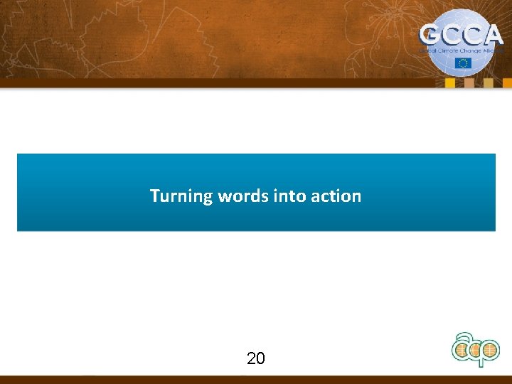 Turning words into action 20 