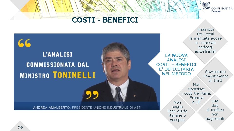 COSTI - BENEFICI Inserisce tra i costi le mancate accise e i mancati pedaggi