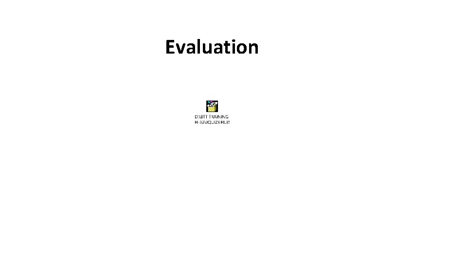 Evaluation 