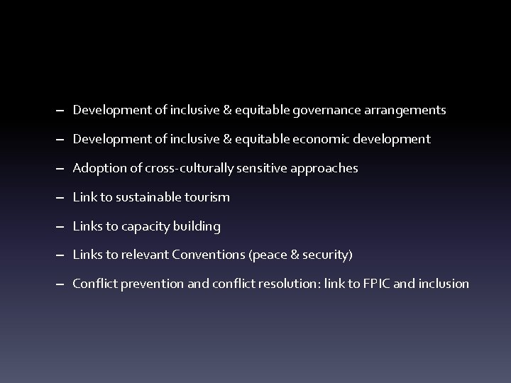 – Development of inclusive & equitable governance arrangements – Development of inclusive & equitable