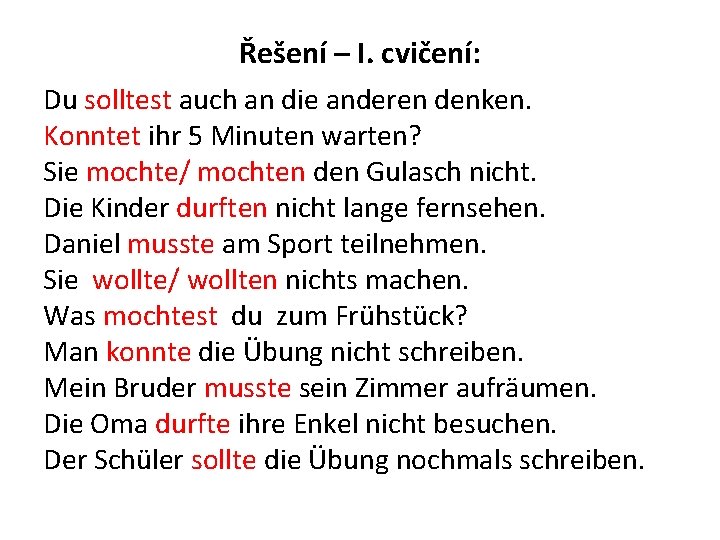 Řešení – I. cvičení: Du solltest auch an die anderen denken. Konntet ihr 5