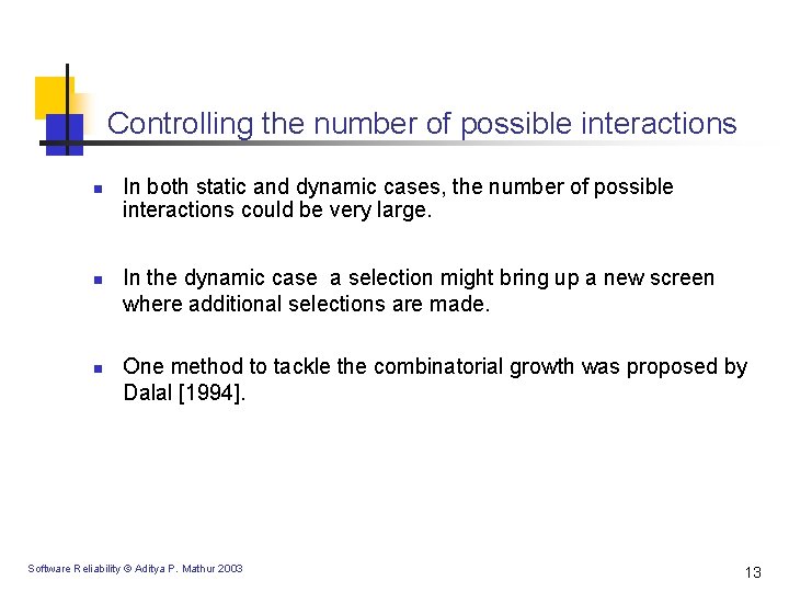 Controlling the number of possible interactions n n n In both static and dynamic
