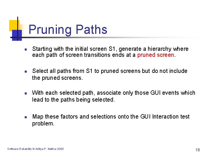 Pruning Paths n n Starting with the initial screen S 1, generate a hierarchy