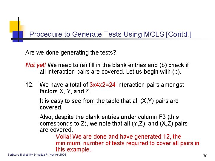 Procedure to Generate Tests Using MOLS [Contd. ] Are we done generating the tests?