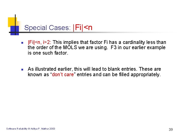 Special Cases: |Fi|<n n n |Fi|<n, i>2: This implies that factor Fi has a