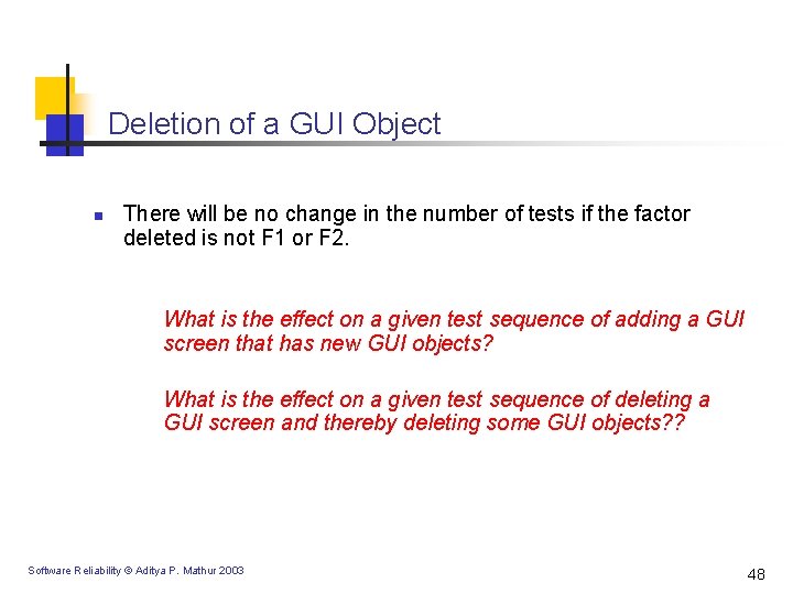Deletion of a GUI Object n There will be no change in the number