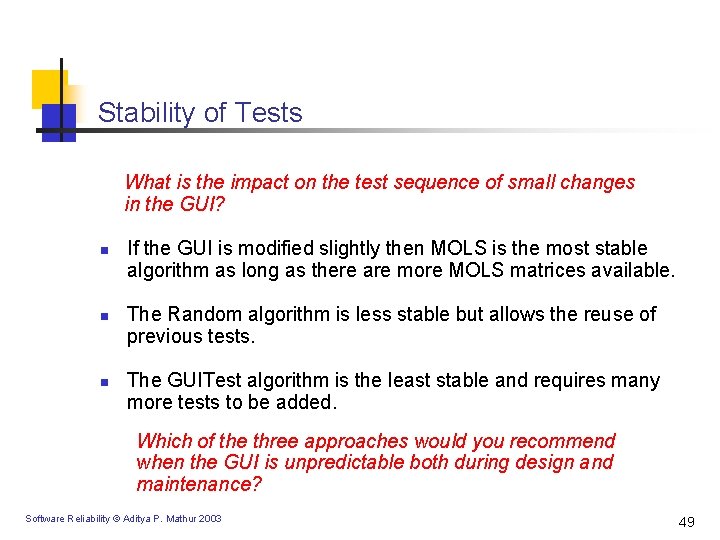 Stability of Tests What is the impact on the test sequence of small changes