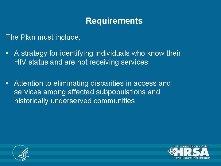 Requirements The Plan must include: • A strategy for identifying individuals who know their
