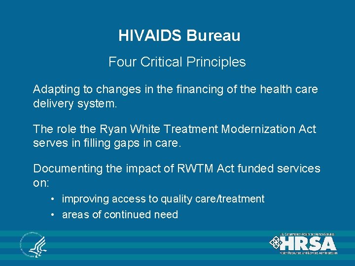 HIVAIDS Bureau Four Critical Principles Adapting to changes in the financing of the health