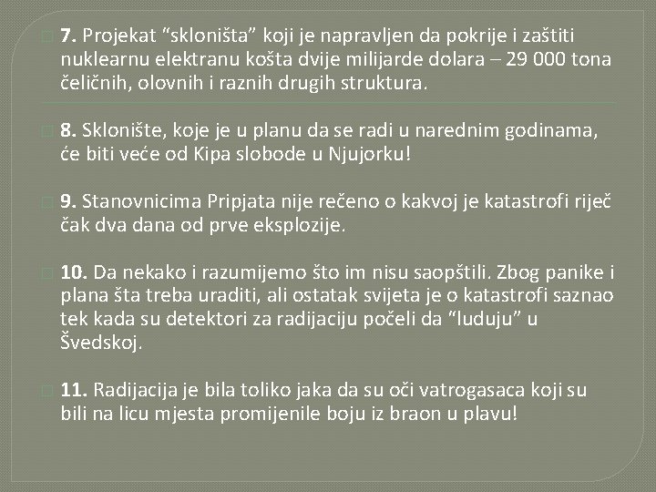 � 7. Projekat “skloništa” koji je napravljen da pokrije i zaštiti nuklearnu elektranu košta