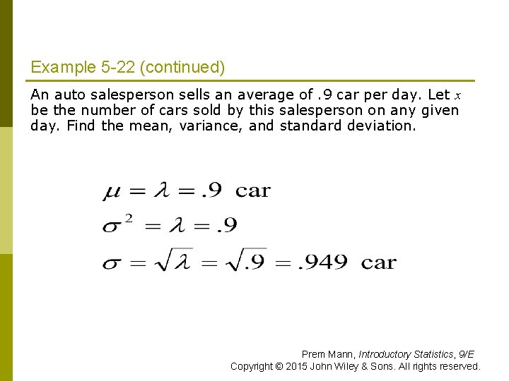 Example 5 -22 (continued) An auto salesperson sells an average of. 9 car per