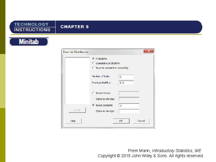 TI-84 Prem Mann, Introductory Statistics, 9/E Copyright © 2015 John Wiley & Sons. All