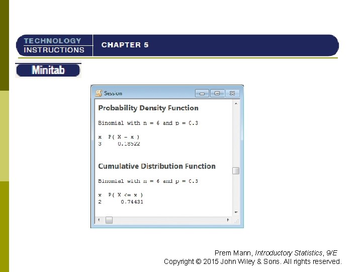 TI-84 Prem Mann, Introductory Statistics, 9/E Copyright © 2015 John Wiley & Sons. All