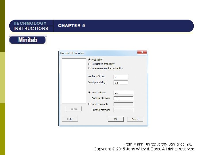 TI-84 Prem Mann, Introductory Statistics, 9/E Copyright © 2015 John Wiley & Sons. All