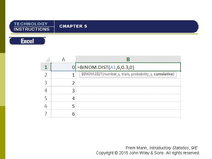 TI-84 Prem Mann, Introductory Statistics, 9/E Copyright © 2015 John Wiley & Sons. All
