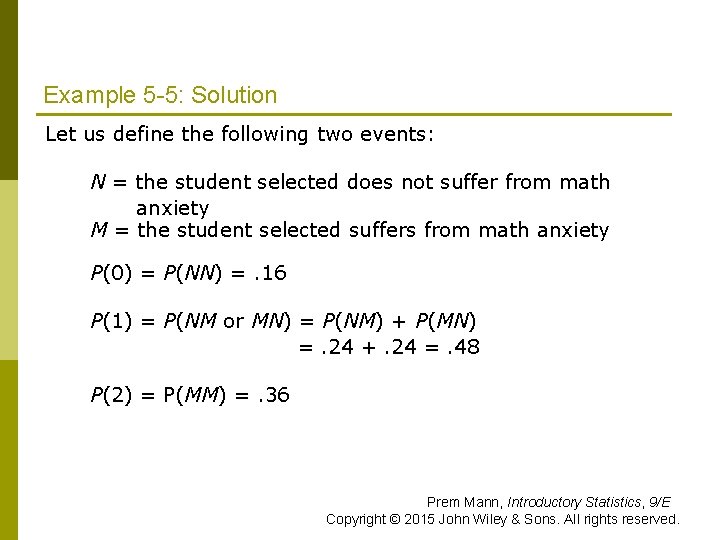 Example 5 -5: Solution Let us define the following two events: N = the