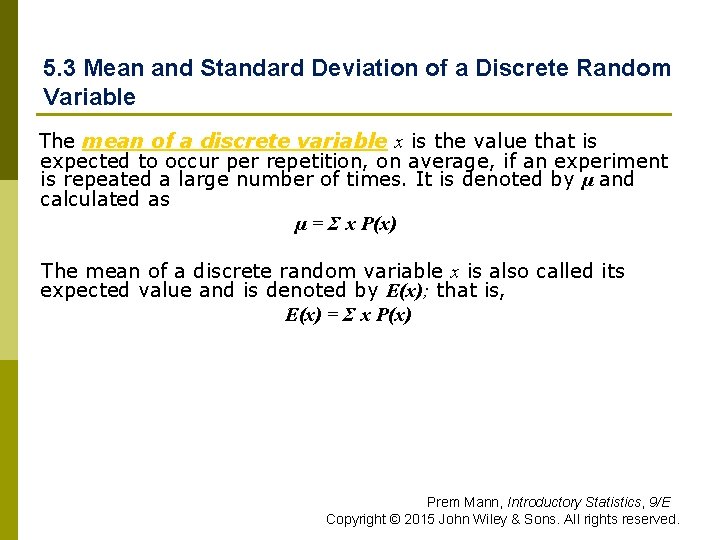 5. 3 Mean and Standard Deviation of a Discrete Random Variable The mean of