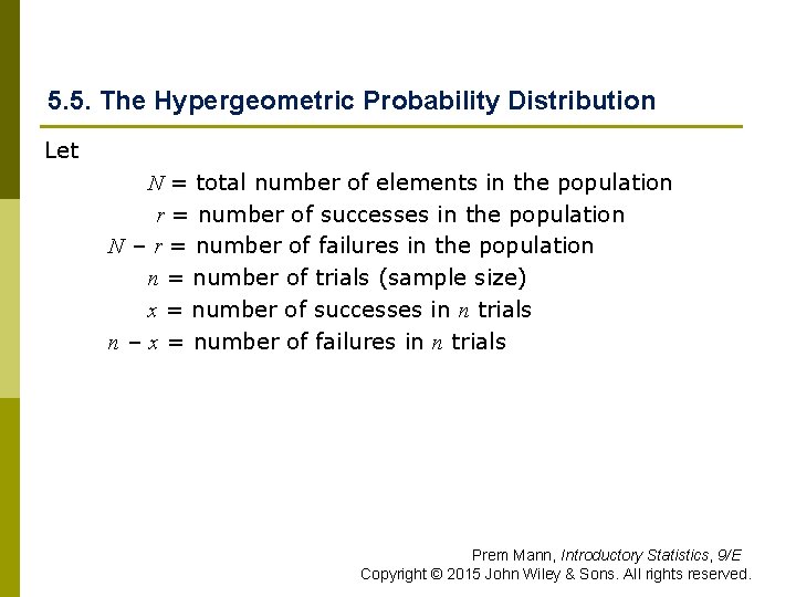 5. 5. The Hypergeometric Probability Distribution Let n n n N = total number