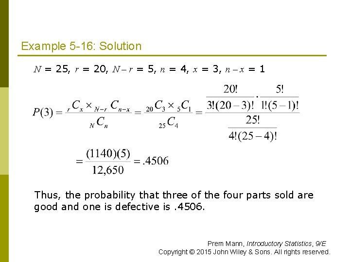 Example 5 -16: Solution p N = 25, r = 20, N – r