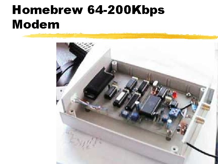 Homebrew 64 -200 Kbps Modem 