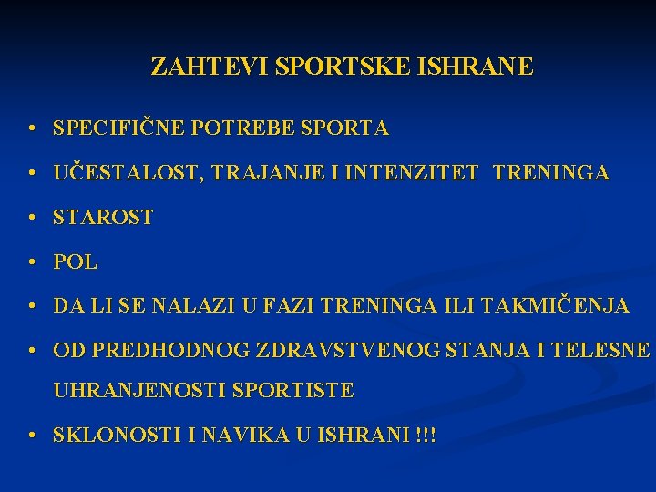 ZAHTEVI SPORTSKE ISHRANE • SPECIFIČNE POTREBE SPORTA • UČESTALOST, TRAJANJE I INTENZITET TRENINGA •