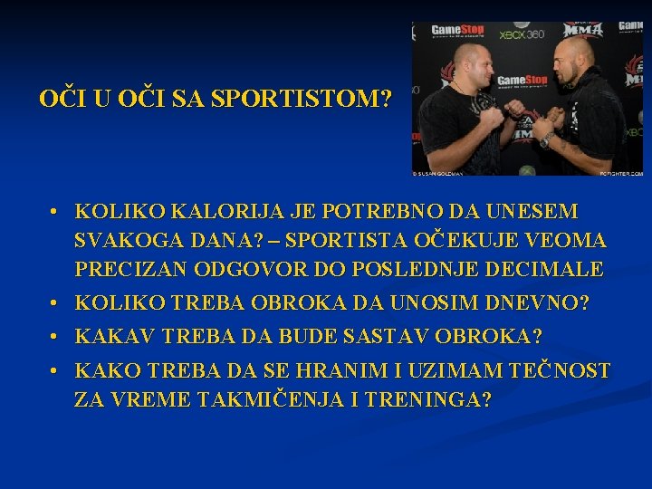 OČI U OČI SA SPORTISTOM? • KOLIKO KALORIJA JE POTREBNO DA UNESEM SVAKOGA DANA?