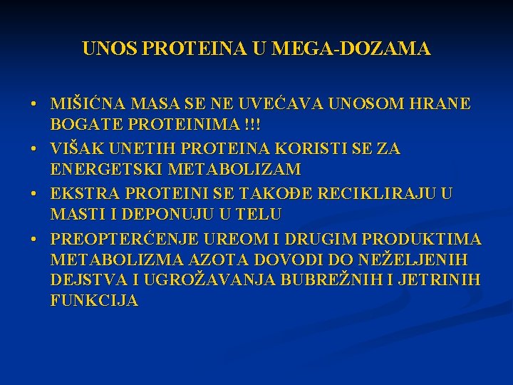 UNOS PROTEINA U MEGA-DOZAMA • MIŠIĆNA MASA SE NE UVEĆAVA UNOSOM HRANE BOGATE PROTEINIMA