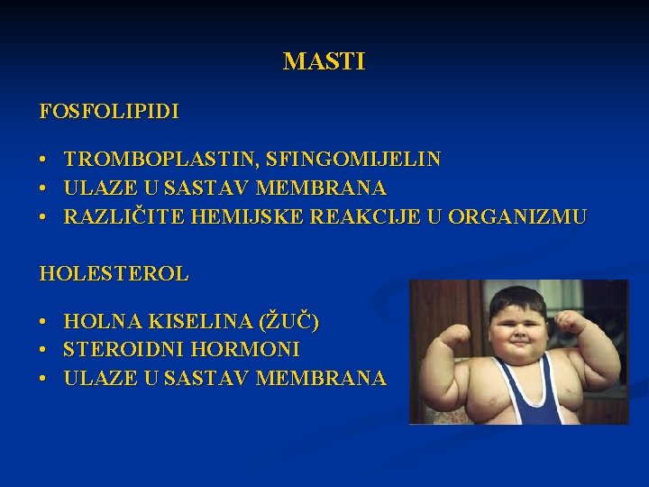 MASTI FOSFOLIPIDI • • • TROMBOPLASTIN, SFINGOMIJELIN ULAZE U SASTAV MEMBRANA RAZLIČITE HEMIJSKE REAKCIJE