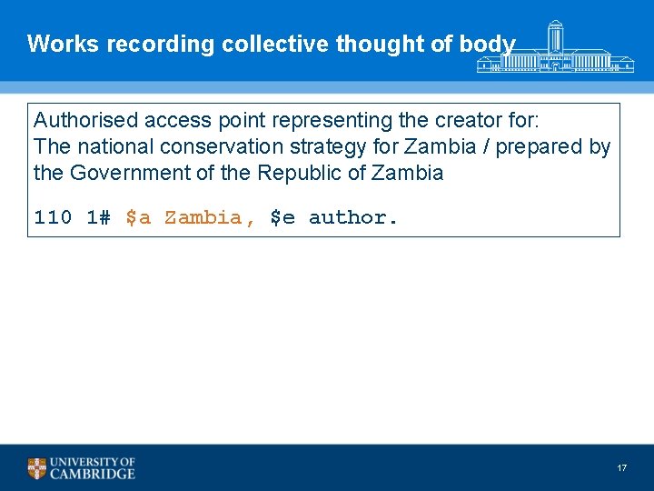Works recording collective thought of body Authorised access point representing the creator for: The