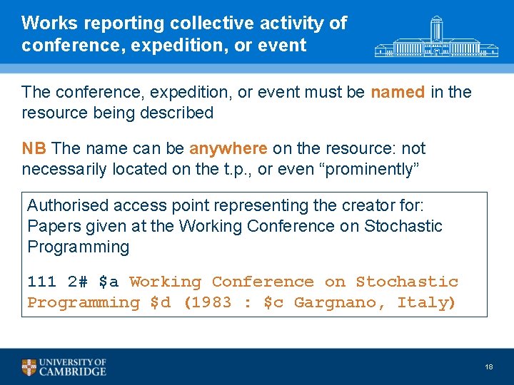 Works reporting collective activity of conference, expedition, or event The conference, expedition, or event