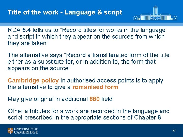 Title of the work - Language & script RDA 5. 4 tells us to