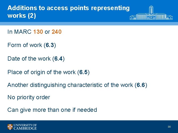 Additions to access points representing works (2) In MARC 130 or 240 Form of