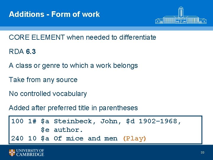 Additions - Form of work CORE ELEMENT when needed to differentiate RDA 6. 3