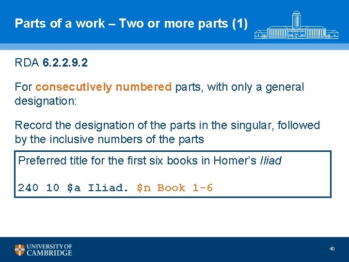 Parts of a work – Two or more parts (1) RDA 6. 2. 2.