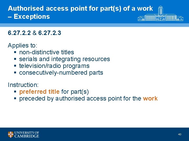 Authorised access point for part(s) of a work – Exceptions 6. 27. 2. 2