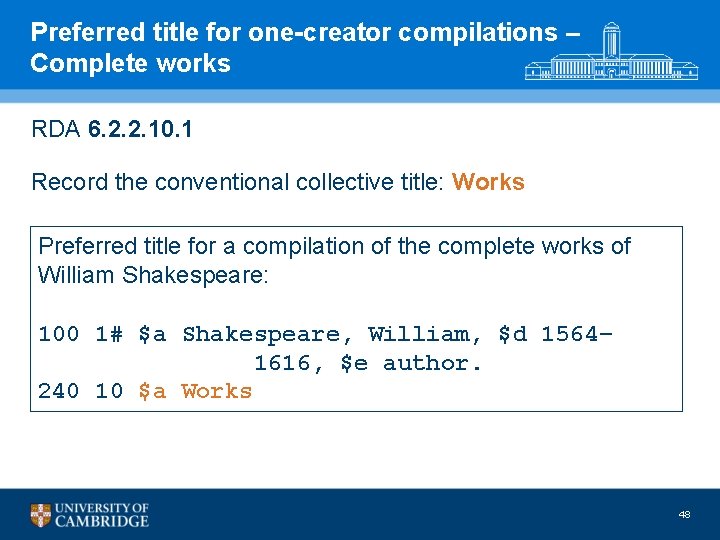 Preferred title for one-creator compilations – Complete works RDA 6. 2. 2. 10. 1