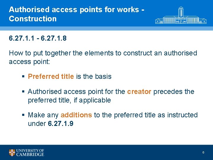 Authorised access points for works Construction 6. 27. 1. 1 - 6. 27. 1.