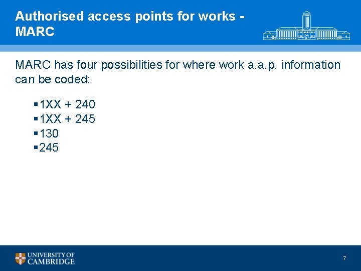 Authorised access points for works MARC has four possibilities for where work a. a.