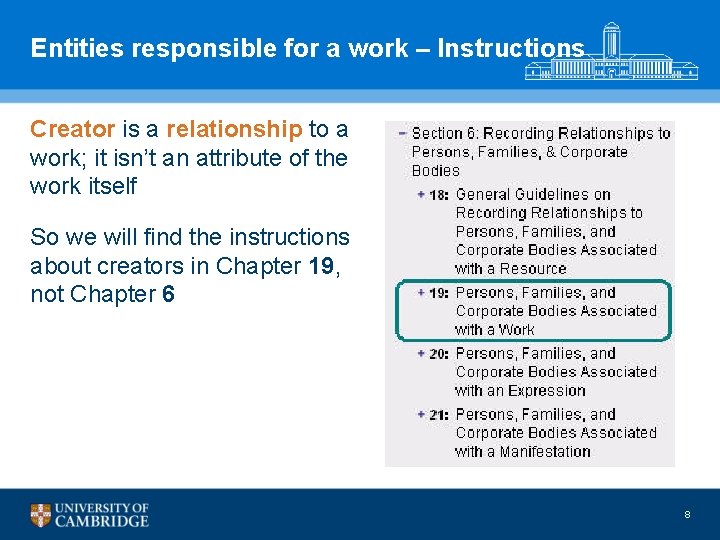 Entities responsible for a work – Instructions Creator is a relationship to a work;